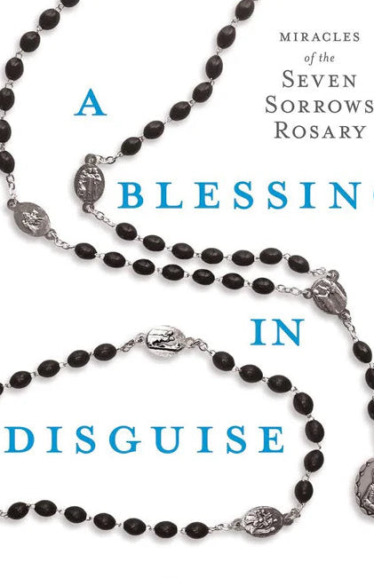 A Blessing In Disguise - Rosary